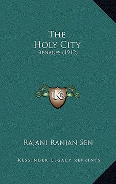 portada the holy city: benares (1912) (in English)