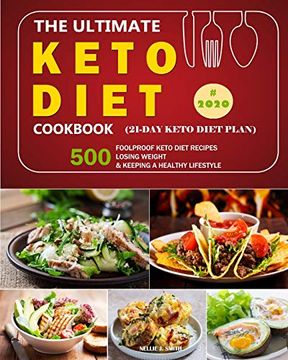 portada The Ultimate Keto Diet Cookbook: 500 Foolproof Keto Diet Recipes (en Inglés)