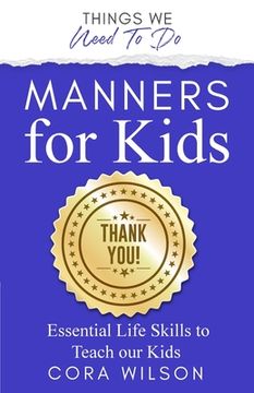portada Manners For Kids - Essential Life Skills To Teach Our Kids (en Inglés)