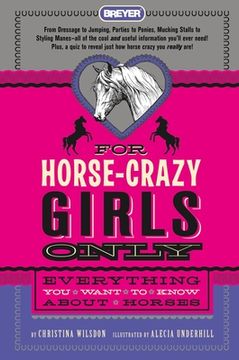 portada For Horse-Crazy Girls Only: Everything you Want to Know About Horses (en Inglés)