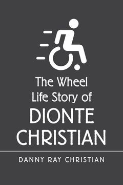 portada The Wheel Life Story of Dionte Christian (en Inglés)
