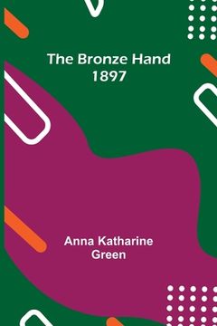 portada The Bronze Hand; 1897 (en Inglés)