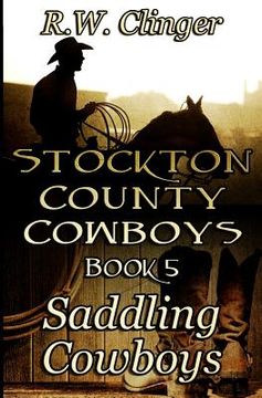 portada Stockton County Cowboys Book 5: Saddling Cowboys (en Inglés)
