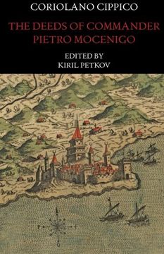 portada The Deeds of Commander Pietro Mocenigo in Three Books (Italica Press Medieval & Renaissance Texts)