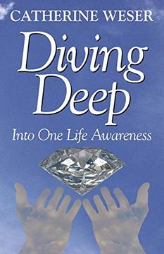 portada Diving Deep: Into one Life Awareness (en Inglés)