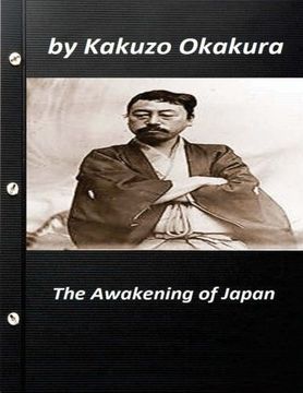 portada The awakening of Japan by Kakuzo Okakura (Original Version) (en Inglés)
