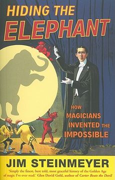 portada hiding the elephant: how magicians invented the impossible
