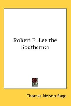 portada robert e. lee the southerner (en Inglés)