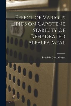 portada Effect of Various Lipids on Carotene Stability of Dehydrated Alfalfa Meal (in English)