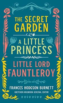 portada Frances Hodgson Burnett: The Secret Garden, a Little Princess, Little Lord Fauntleroy (Loa #323) (Library of America) (en Inglés)