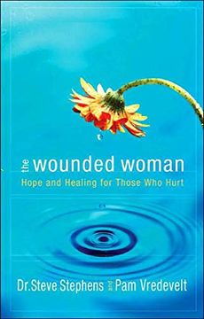 portada The Wounded Woman: Hope and Healing for Those who Hurt 