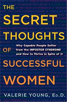 portada The Secret Thoughts of Successful Women: Why Capable People Suffer From the Impostor Syndrome and how to Thrive in Spite of it (en Inglés)