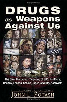 portada Drugs as Weapons Against Us: The CIA's Murderous Targeting of SDS, Panthers, Hendrix, Lennon, Cobain, Tupac, and Other Leftists (in English)