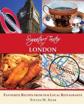 portada Signature Tastes of London: Favourite Recipes of our Local Restaurants (in English)