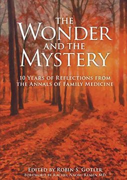 portada The Wonder and the Mystery: 10 Years of Reflections from the Annals of Family Medicine (in English)