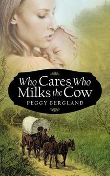 portada who cares who milks the cow (en Inglés)