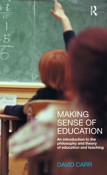 portada Making Sense of Education: An Introduction to the Philosophy and Theory of Education and Teaching (in English)