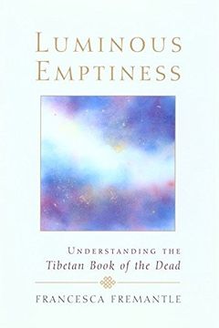 portada Luminous Emptiness: A Guide to the Tibetan Book of the Dead: Understanding the "Tibetan Book of the Dead" (in English)