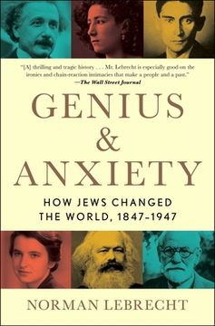 portada Genius & Anxiety: How Jews Changed the World, 1847-1947 (en Inglés)