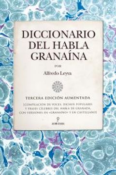 portada Diccionario del habla granaína: Tercera edición aumentada (Andalucía)