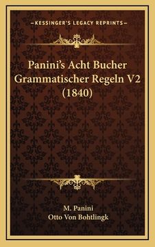 portada Panini's Acht Bucher Grammatischer Regeln V2 (1840) (in German)