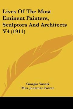portada lives of the most eminent painters, sculptors and architects v4 (1911) (in English)
