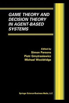 portada Game Theory and Decision Theory in Agent-Based Systems