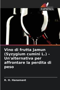 portada Vino di frutta Jamun (Syzygium cumini L.) - Un'alternativa per affrontare la perdita di peso (in Italian)