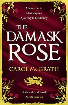 portada The Damask Rose: The Intricate and Enthralling new Novel: The Friendship of a Queen. But at a Price. (en Inglés)