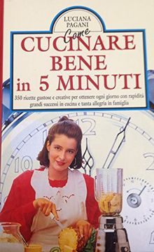 portada Come si Cucina Bene in Cinque Minuti