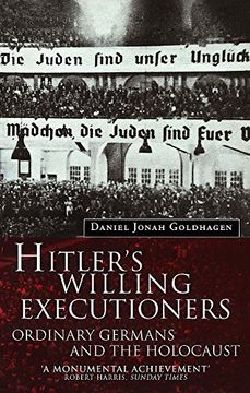 portada Hitler's Willing Executioners: Ordinary Germans and the Holocaust