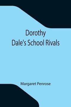 portada Dorothy Dale's School Rivals (in English)