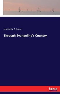 portada Through Evangeline's Country (en Inglés)