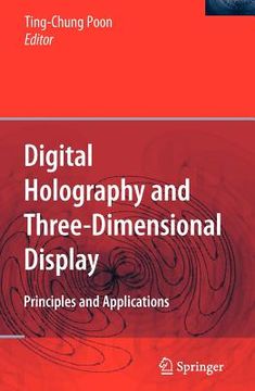 portada digital holography and three-dimensional display: principles and applications (in English)