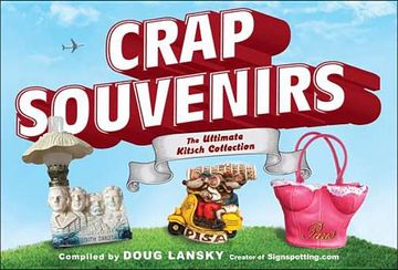 portada Crap Souvenirs: The Ultimate Kitsch Collection (in English)