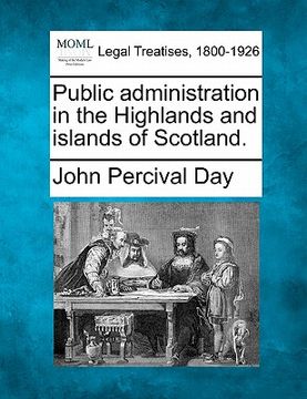 portada public administration in the highlands and islands of scotland. (en Inglés)
