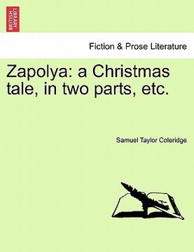 portada zapolya: a christmas tale, in two parts, etc. (in English)