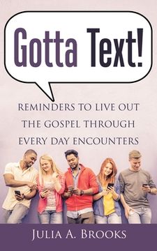 portada Gotta Text!: Reminders to Live out the Gospel Through Every Day Encounters