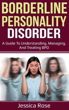 portada Borderline Personality Disorder: A Guide to Understanding, Managing, and Treating BPD