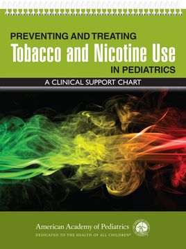 portada Preventing and Treating Tobacco and Nicotine Use in Pediatrics: A Clinical Support Chart (en Inglés)