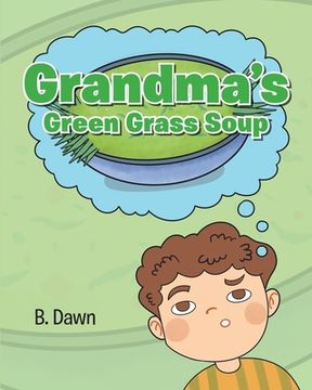 portada Grandma's Green Grass Soup (en Inglés)