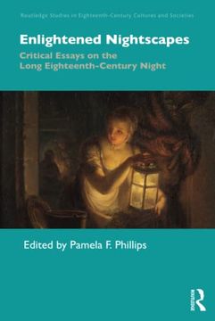portada Enlightened Nightscapes (Routledge Studies in Eighteenth-Century Cultures and Societies) (en Inglés)