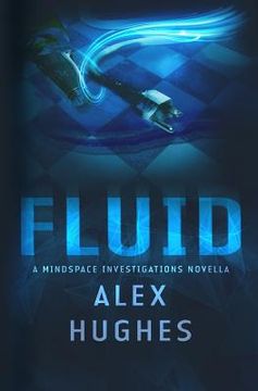 portada Fluid: A Mindspace Investigations Novella (Book #4.5) (in English)