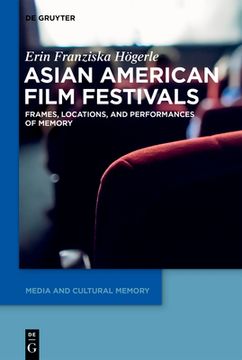 portada Asian American Film Festivals: Frames, Locations, and Performances of Memory 