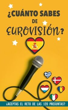portada ¿Cuánto sabes de Eurovisión?: ¿Aceptas el reto de las 120 preguntas? Un Libro de Eurovisión diferente. Regalo para Eurofans