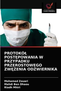portada Protokól PostĘpowania W Przypadku Przerostowego ZwĘŻenia OdŹwiernika (en Polaco)