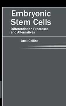 portada Embryonic Stem Cells: Differentiation Processes and Alternatives (en Inglés)