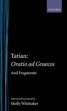 portada Tatian Oratio ad Graecos and Fragments (Oxford Early Christian Texts) (en Inglés)