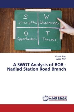 portada A SWOT Analysis of BOB - Nadiad Station Road Branch (en Inglés)