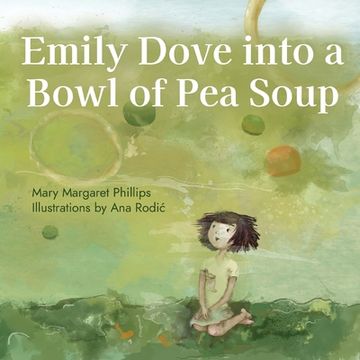 portada Emily Dove Into a Bowl of Pea Soup (in English)